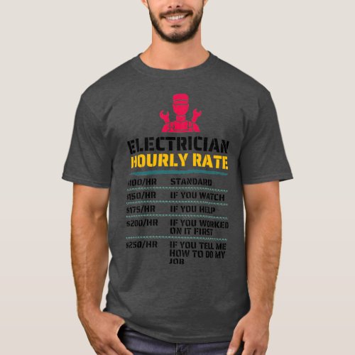 Electrician Hourly Rate For Electric Eng  2  T_Shirt