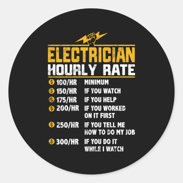 Electrician Hourly Rate For Electrician Classic Round Sticker (Front)