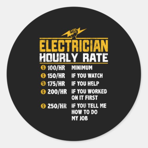 Electrician Hourly Rate For Electrician Classic Round Sticker