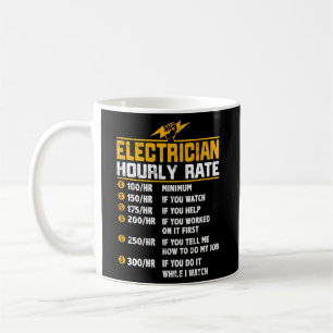 Electrician Hourly Rate For Electrician Coffee Mug