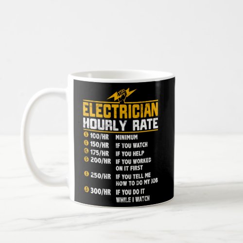 Electrician Hourly Rate For Electrician Coffee Mug