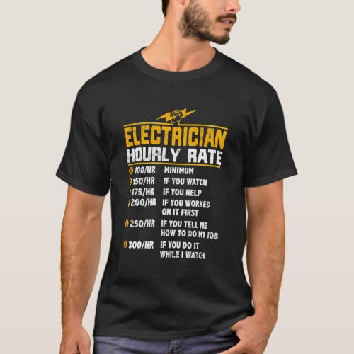 Electrician Hourly Rate For Electrician T_Shirt