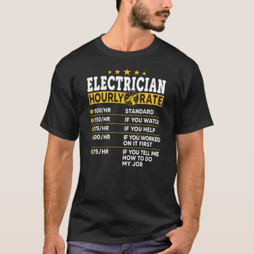 Electrician Hourly Rate Funny Electrical Worker T_Shirt