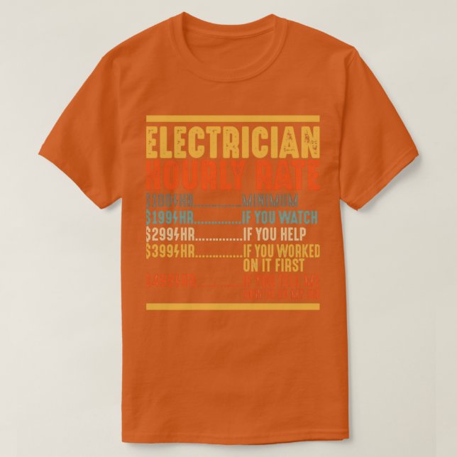 Electrician Hourly Rate Funny Electrician Gifts  T-Shirt (Design Front)