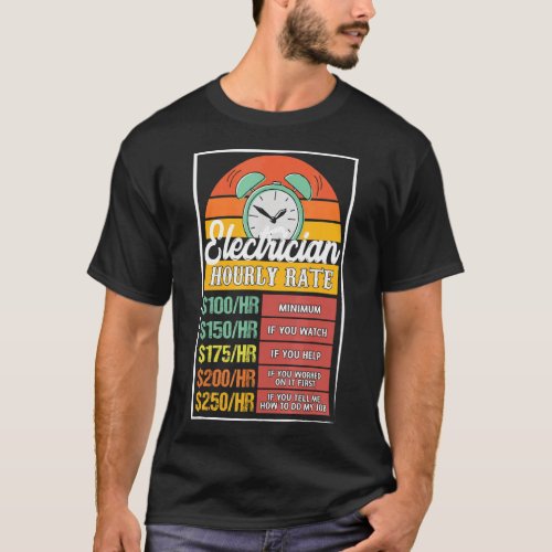 Electrician Hourly Rate Gag  T_Shirt