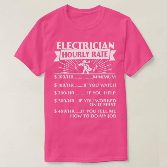 Electrician Hourly Rate Gifts Funny  T-Shirt (Design Front)