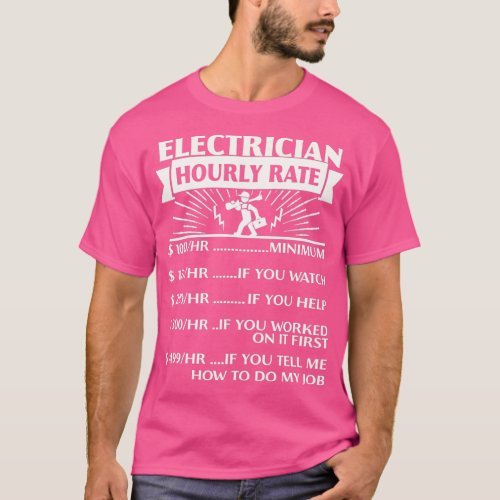 Electrician Hourly Rate Gifts Funny  T_Shirt
