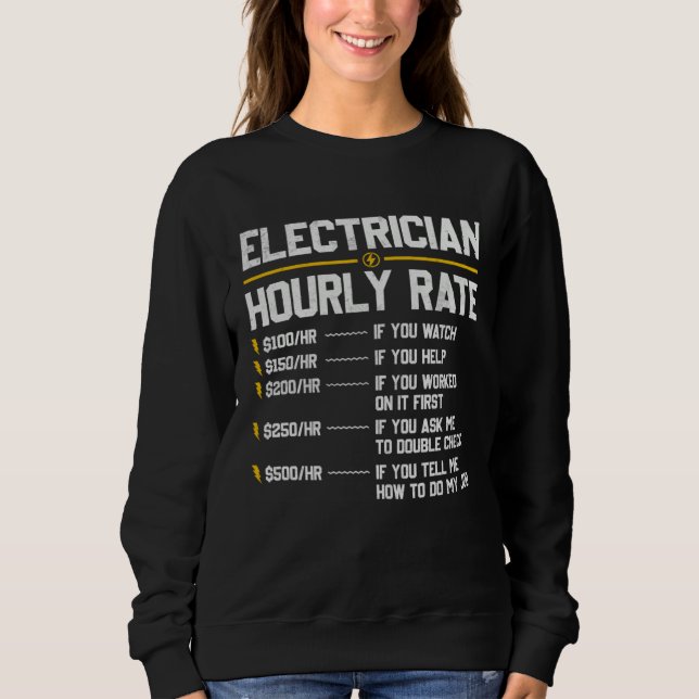 Electrician Hourly Rate Humor Sweatshirt (Front)