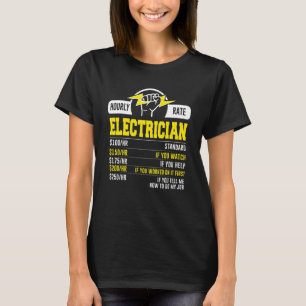 Electrician Hourly Rate Labor Rates Electrical Wor T-Shirt