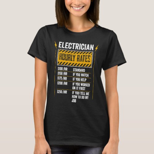 Electrician Hourly Rates Lineman  for Electricians T_Shirt