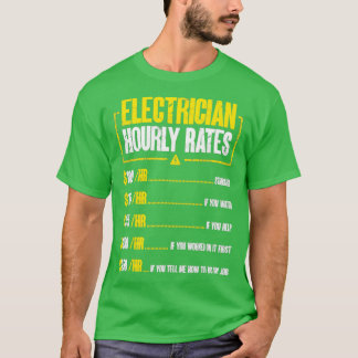 Electrician Hourly Rates Wireman Lineman Electrica T-Shirt