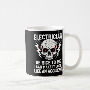 Electrician Humor Be Nice To Me Funny Electrician  Coffee Mug