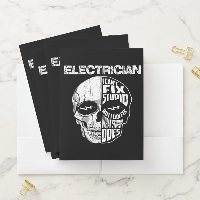 Electrician I Can't Fix Stupid Skull Gift  Pocket Folder (In Situ)