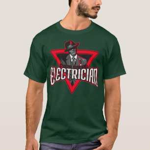 Electrician I cut wires 3  T-Shirt