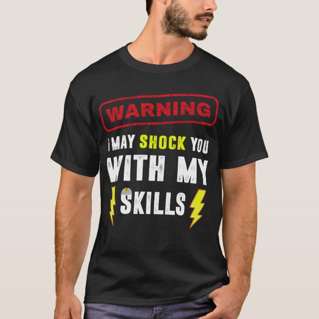Electrician Jokes Funny Electrical Humor Sarcastic T-Shirt (Front)