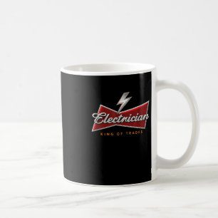 Electrician King Of Trades Humor Funny 0hnmzz T-sh Coffee Mug
