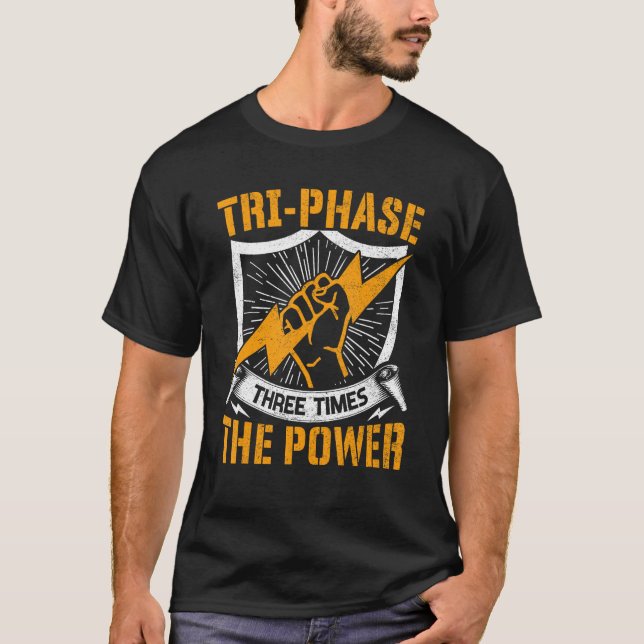 Electrician Knowledge  Tri Phase Three Times Power T-Shirt (Front)