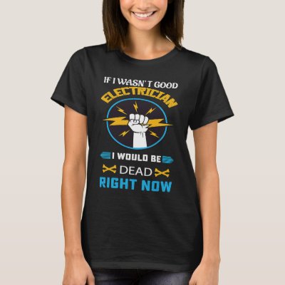 Electrician Light Bulb Electricity Electrical Engi T-Shirt