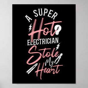 Electrician Lineman A Super Hot Electrician Stole Poster