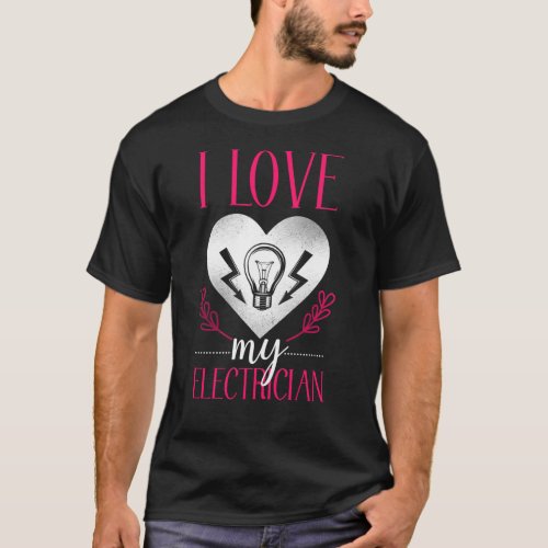 Electrician Lineman I Love My Electrician Heart T_Shirt