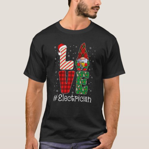 Electrician LOVE Gnome Funny Matching Pajama Chris T_Shirt