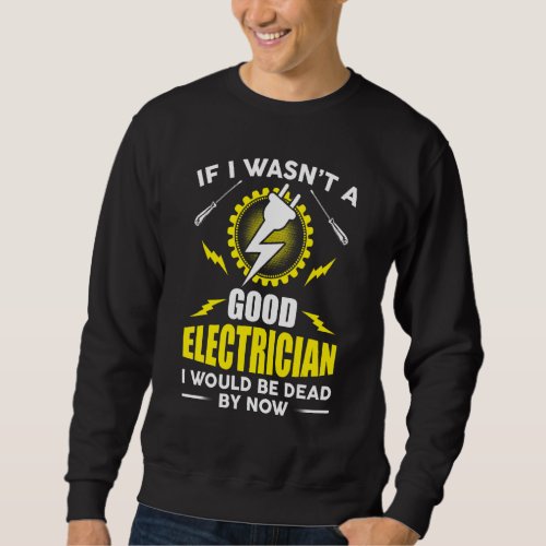Electrician Men Women Licensed Electrician Lineman Sweatshirt
