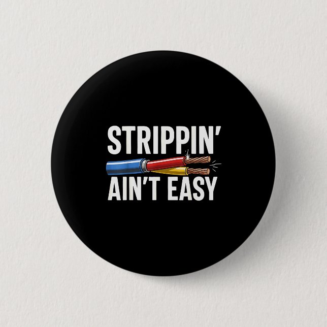 Electrician N Ain't Easy Funny Dad Fathers Day  Button (Front)