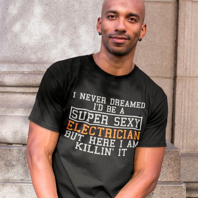 Electrician Never Dreamed Funny Electricity T-Shirt (Creator Uploaded)