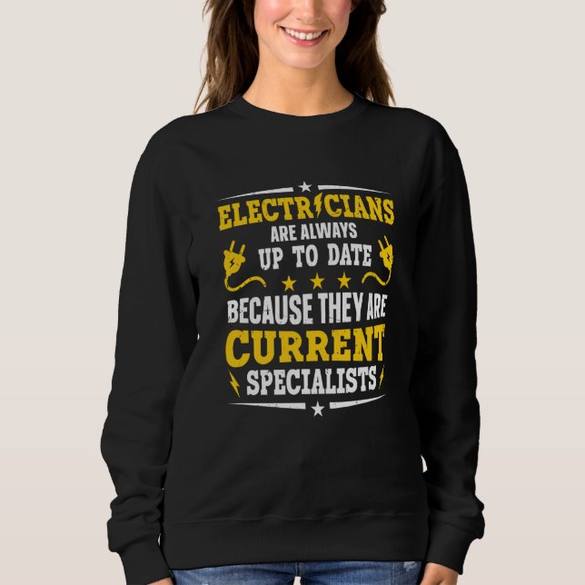 Electrician Quote We Still Turn You On Lineman  1 Sweatshirt (Front)