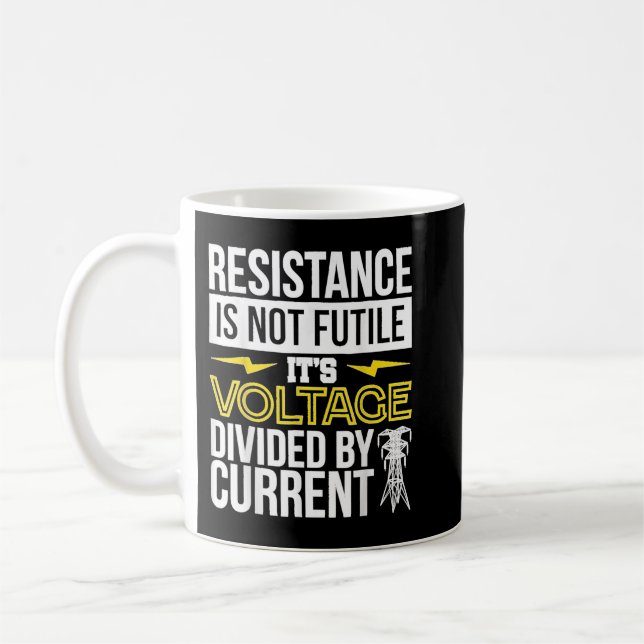 Electrician Resistance Is Not Futile Electrical Li Coffee Mug (Left)