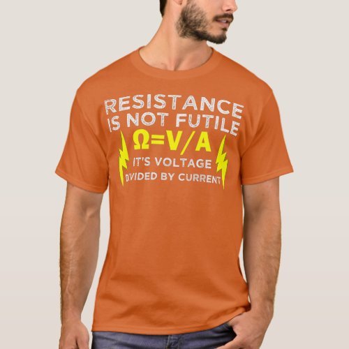 Electrician Resistance Is Not Futile  T_Shirt