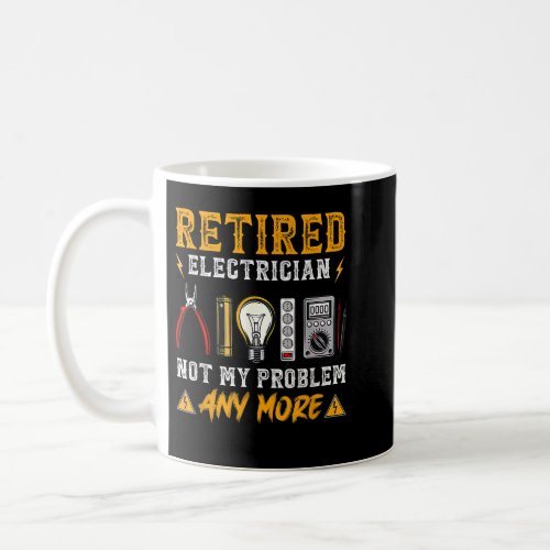 Electrician RetiremenFunny Retired Electrician  Coffee Mug