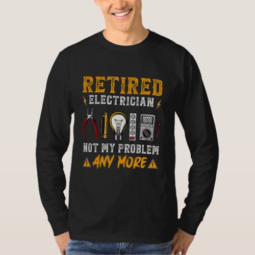Electrician Retirement Shirt Funny Retired