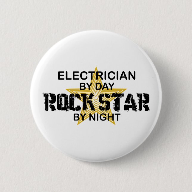 Electrician Rock Star by Night Pinback Button (Front)