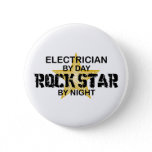 Electrician Rock Star by Night Pinback Button