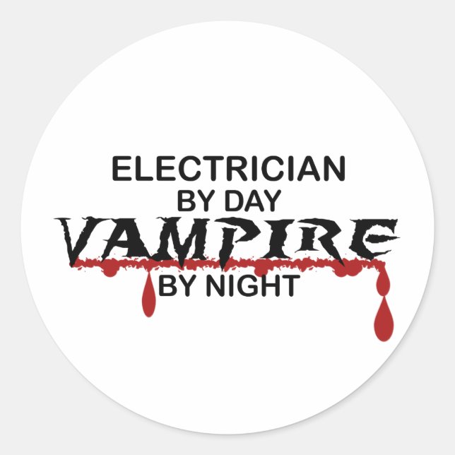 Electrician Vampire by Night Classic Round Sticker (Front)