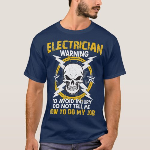 Electrician Warning Electrical Engineering Funny T_Shirt