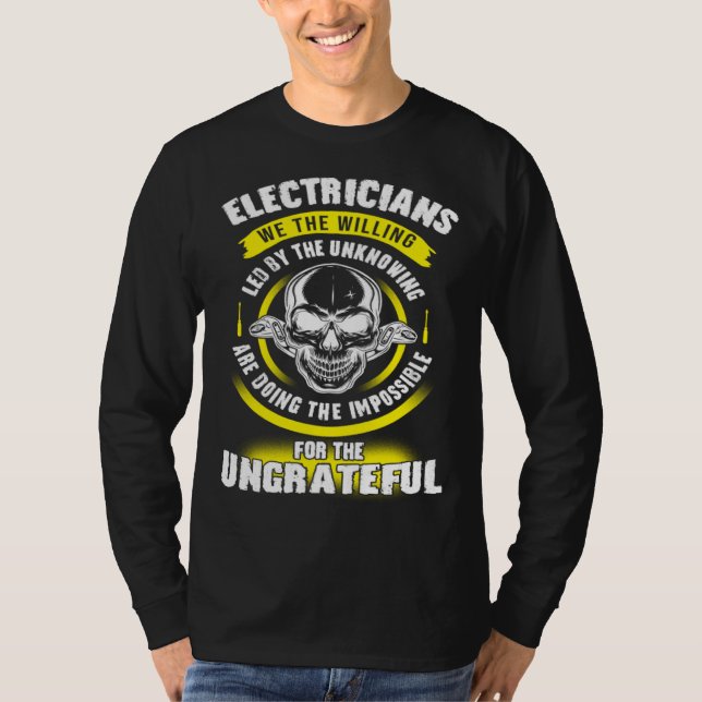 Electrician We The Willing Led By The Unknown Elec T-Shirt (Front)