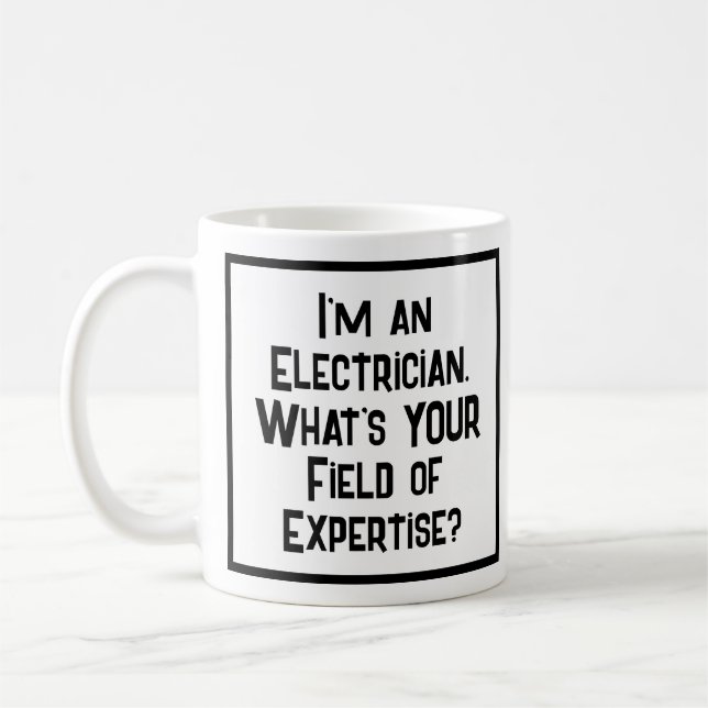 Electrician. What's YOUR Field of Expertise? Coffee Mug (Left)