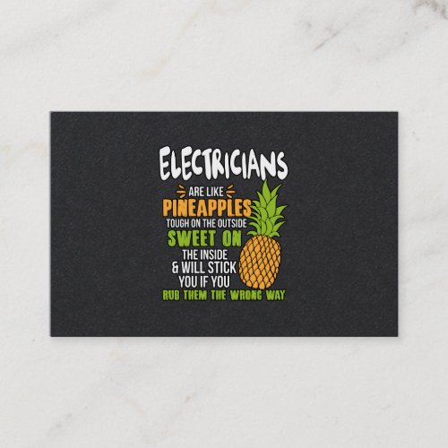 Electricians Are Like Pineapples Business Card