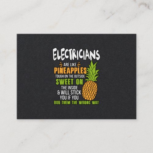 Electricians Are Like Pineapples Business Card