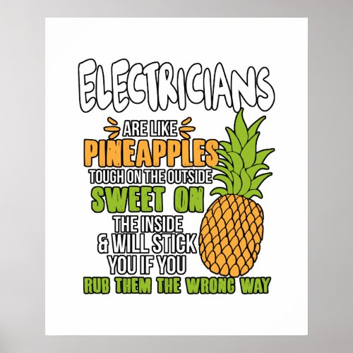 Electricians Are Like Pineapples Poster