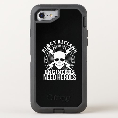 Electricians because even engineers need heroes OtterBox defender iPhone SE87 case