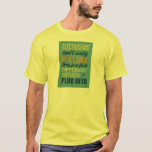 Electricians Don&#39;t Really Retire-humor T-shirt at Zazzle