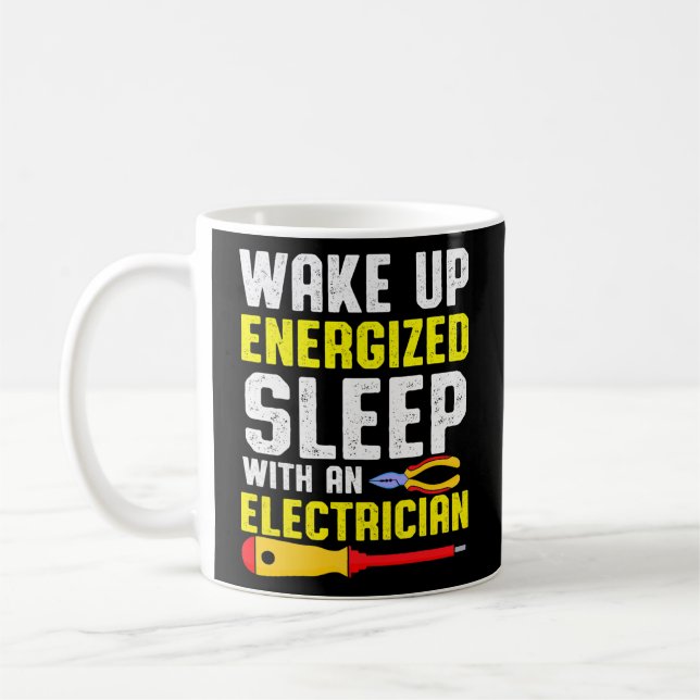 Electricians Electrician Apprentices Wake Up Coffee Mug (Left)