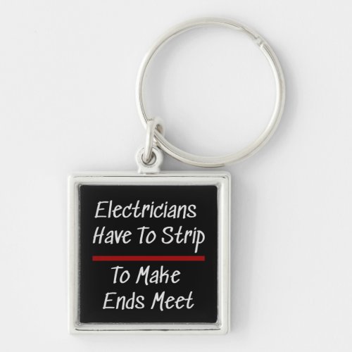 Electricians Joke Funny Novelty Humor Electrical Keychain