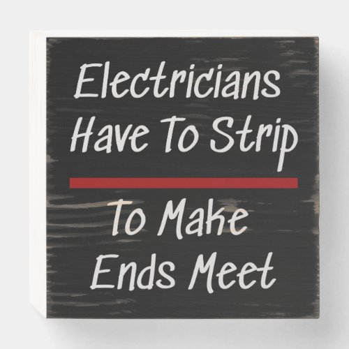 Electricians Joke Funny Novelty Humor Electrical Wooden Box Sign