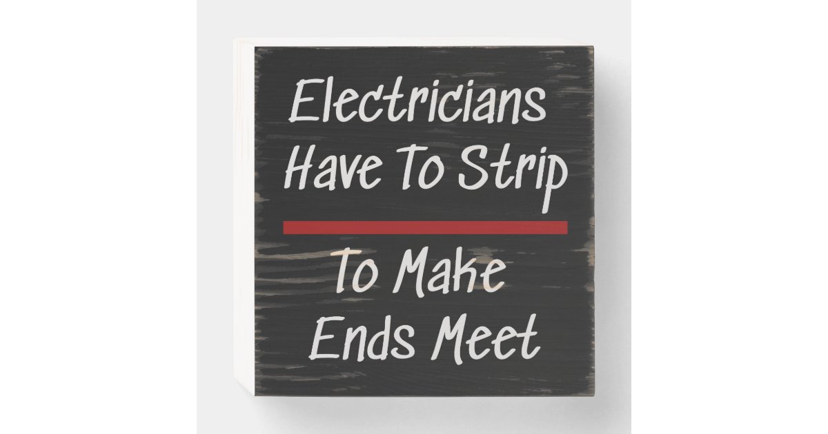 Electricians Joke Funny Novelty Humor Electrical Wooden Box Sign Zazzle