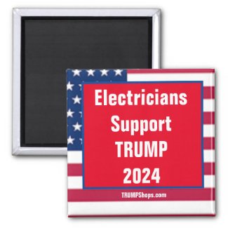 Electricians Support TRUMP 2024 Red Square Magnet