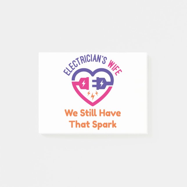 Electrician's Wife We Still Have That Spark Post-it Notes (Front)